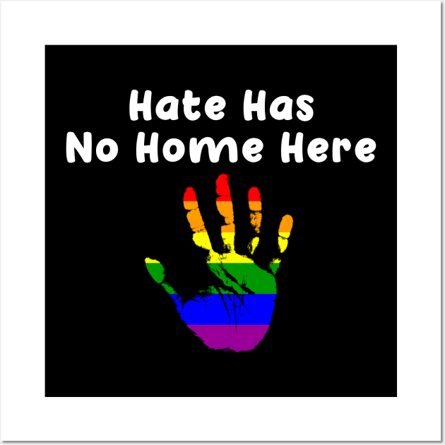Peaceful Hate Has No Home Here LGBT Wall Art by Synithia Vanetta Williams